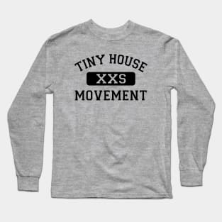 Tiny House Movement Long Sleeve T-Shirt